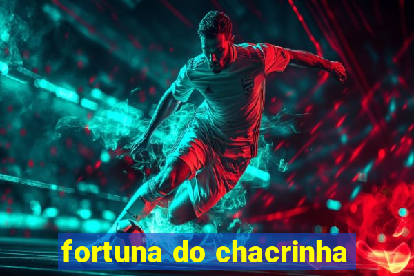 fortuna do chacrinha